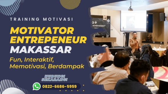 Motivator Makassar | 0822-6686-5959 | Berinspirasi, Bersemangat, Memotivasi<span class="rating-result after_title mr-filter rating-result-2481">			<span class="no-rating-results-text">No ratings yet.</span>		</span>